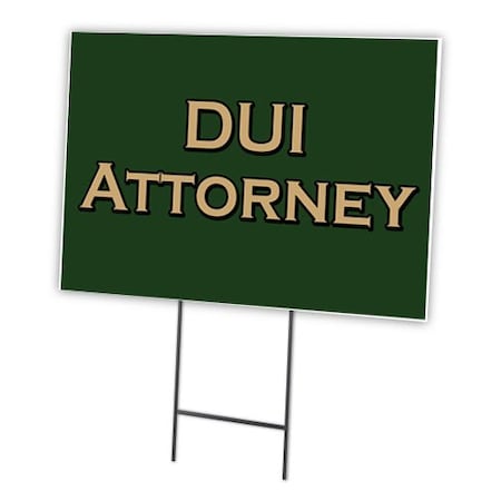 Dui Attorney Yard Sign & Stake Outdoor Plastic Coroplast Window